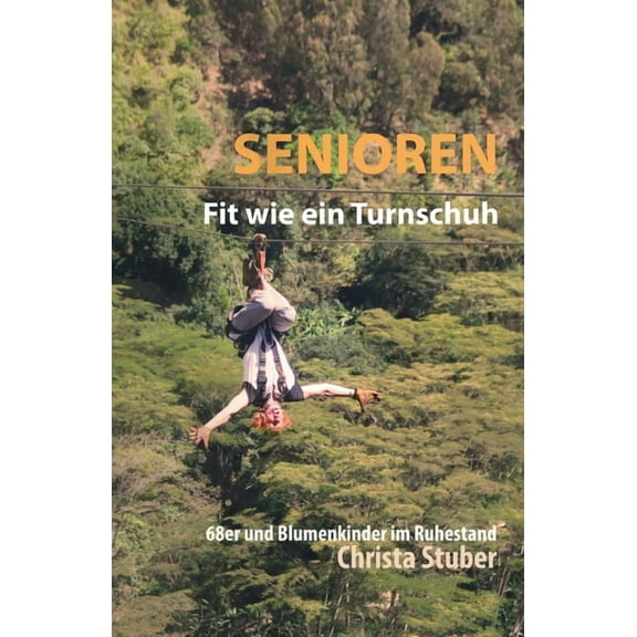 Senioren - Fit wie ein Turnschuh (Paperback)