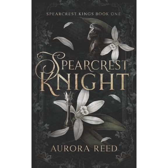 Spearcrest Kings Spearcrest Knight: A Dark Academia Bully Romance, (Paperback)