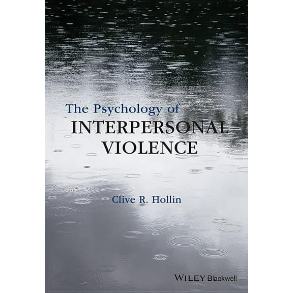 The Psychology of Interpersonal Violence, (Paperback)