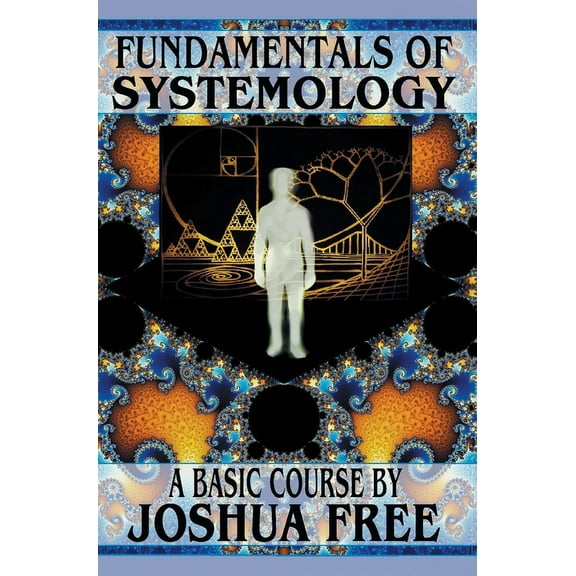 Fundamentals of Systemology: A New Thought for the 21st Century, (Hardcover)