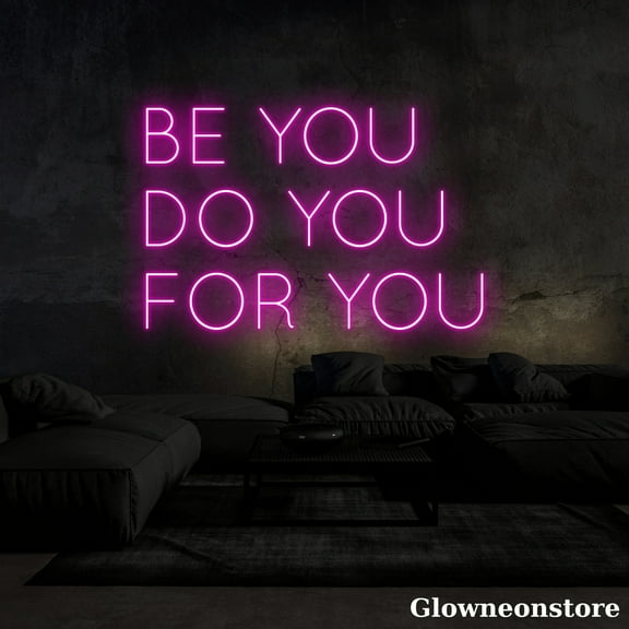 Glowneon Be You Do You for You Neon Sign, Motivation Quote Sign, Inspirational Quote Decor