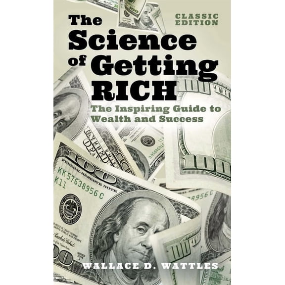 Arcturus Classics for Financial Freedom The Science of Getting Rich: The Inspiring Guide to Wealth and Success (Classic Edition), Book 3, (Hardcover)