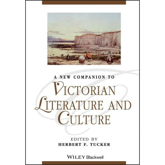 Blackwell Companions to Literature and C A New Companion to Victorian Literature and Culture, (Hardcover)