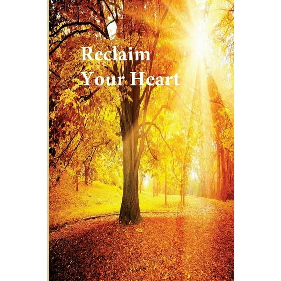 Reclaim Your Heart, (Paperback)