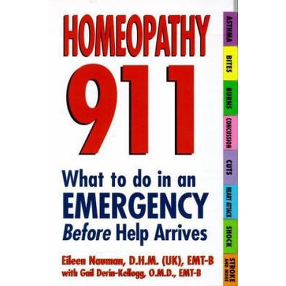 Pre-Owned Homeopathy 911: What to Do in an Emergency Before Help Arrives (Paperback) 1575666944 9781575666945