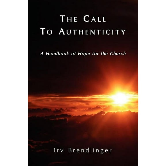 The Call to Authenticity (Paperback)