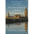 thumbnail image 1 of Pre-Owned Foundations of a Moral Government: Lex, Rex - A New Annotated Version in Contemporary English (Paperback) 0997249080 9780997249088, 1 of 1