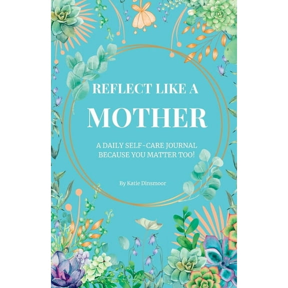 Reflect like a MOTHER : A (Paperback)