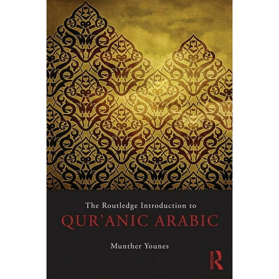 The Routledge Introduction to Qur'anic Arabic, (Paperback)