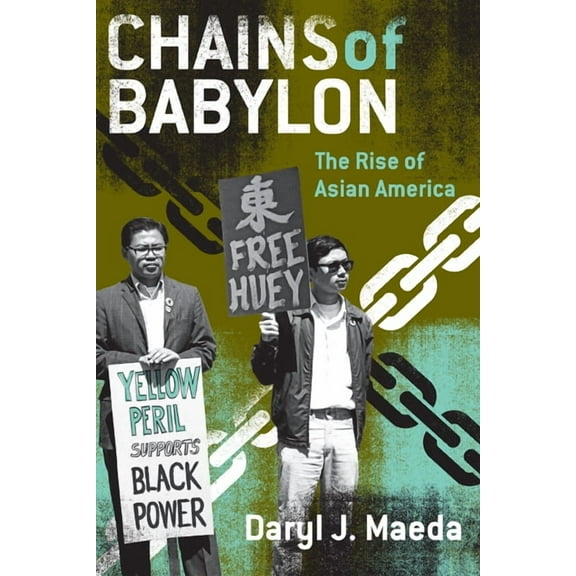 Critical American Studies Chains of Babylon: The Rise of Asian America, (Paperback)