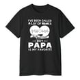 thumbnail image 3 of Papa I’ve Been Called a Lot of Names in My Lifetime Shirt – Funny Grandpa Family Tee, 3 of 5