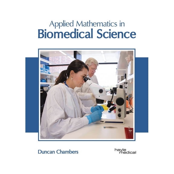 Applied Mathematics in Biomedical Science, (Hardcover)