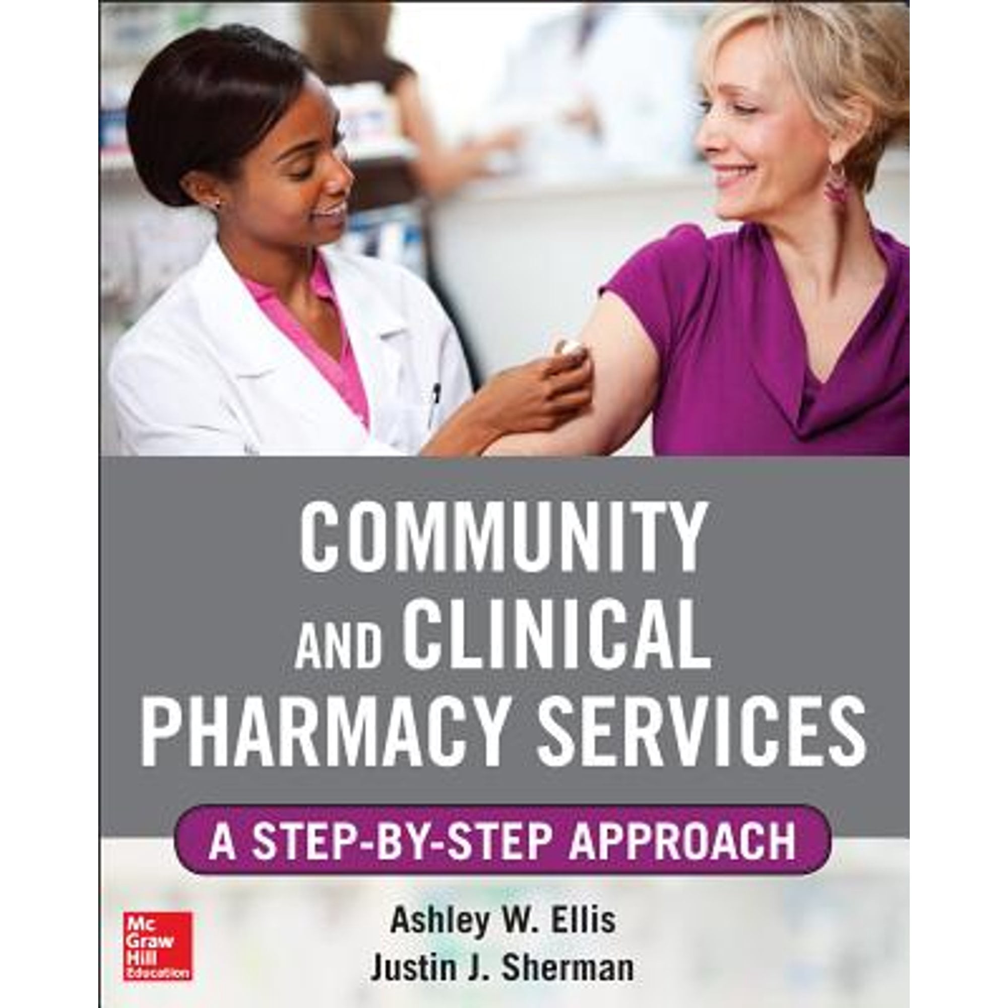 Community and Clinical Pharmacy Services: A Step by Step Approach. (Paperback)