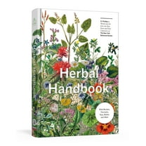 New York Botanical Garden Herbal Handbook: 50 Profiles in Words and Art from the Rare Book Collections of the New York Botanical Garden, (Hardcover)