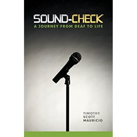 Pre-Owned Sound-Check : A Journey from Deaf to Life (Paperback) 9781449759377