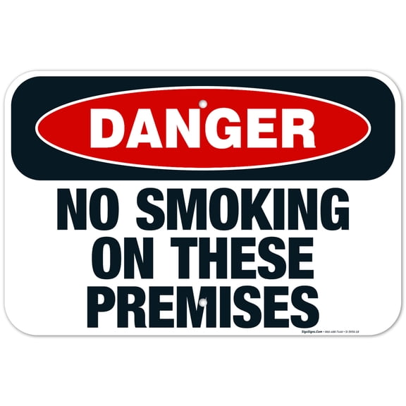 Danger No Smoking On These Premises Sign, OSHA Danger Sign, 12x18 Aluminum