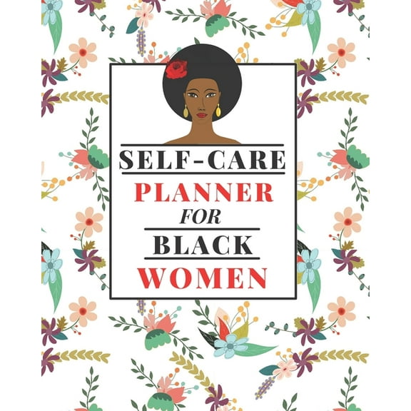 Self-Care Planner for Black Women: 1 Year Daily Self care/Mental Health planner for Black Women: Daily Self-care Log Moo, (Paperback)