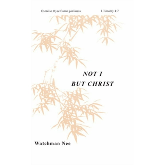 Not I But Christ (Paperback)