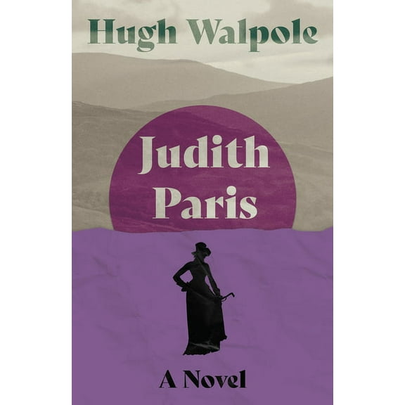 Herries Chronicle Judith Paris - A Novel, Book 2, (Paperback)