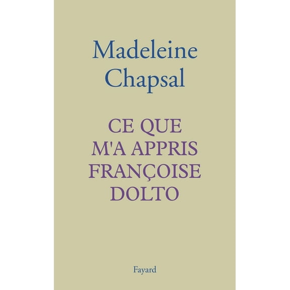 Ce que m'a appris Françoise Dolto, (Paperback)