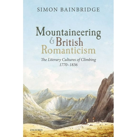 Mountaineering & Brit Romanticism C, (Hardcover)
