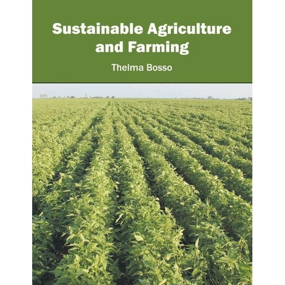 Sustainable Agriculture and Farming, (Hardcover)
