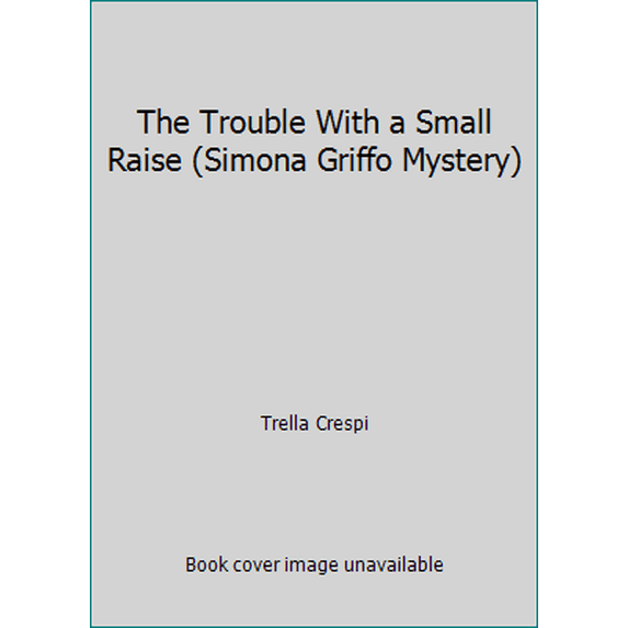 Pre-Owned The Trouble With a Small Raise (Simona Griffo Mystery) (Paperback) 0821732749 9780821732748