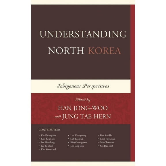 Understanding North Korea: Indigenous Perspectives, (Hardcover)