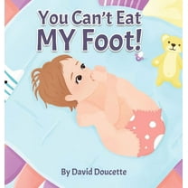 You Can't Eat MY Foot!, (Hardcover)