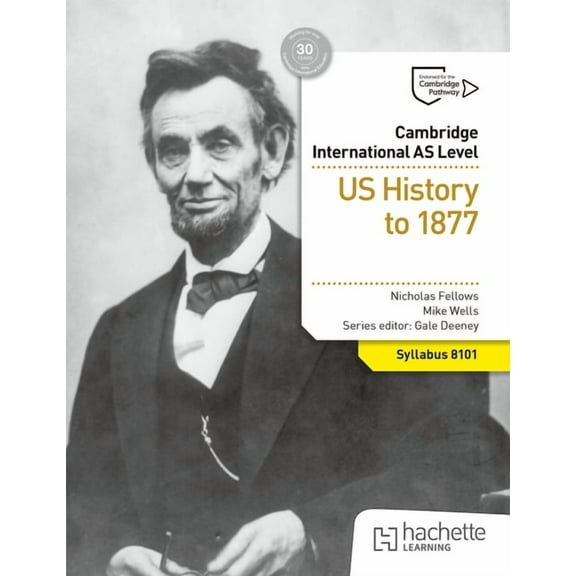 Cambridge International as Level History: Us History to 1877, (Paperback)