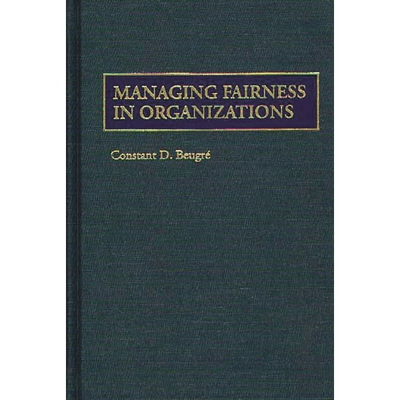 Managing Fairness in Organizations, (Hardcover)