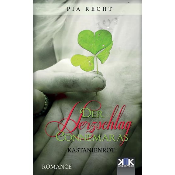 Der Herzschlag Connemaras: Der Herzschlag Connemaras : Kastanienrot (Series #1) (Paperback)