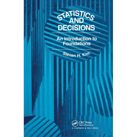 Statistics and Decisions: An Introduction to Foundations, (Paperback)