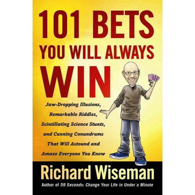 101 Bets You Will Always Win, Richard Wiseman Paperback