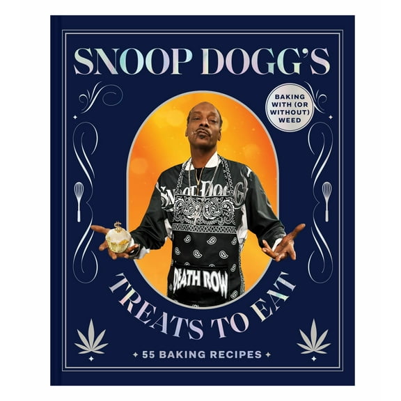 Snoop Dogg's Treats to Eat: 55 Baking Recipes--Baking with (or Without) Weed (Hardcover)