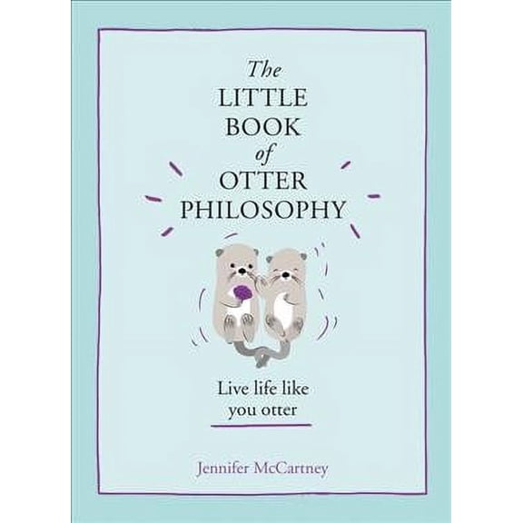 The Little Book of Otter Philosophy