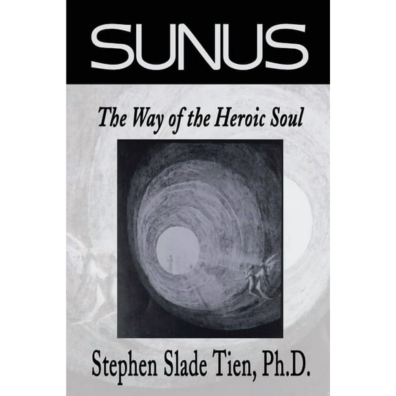 Sunus: The Way of the Heroic Soul (Paperback)