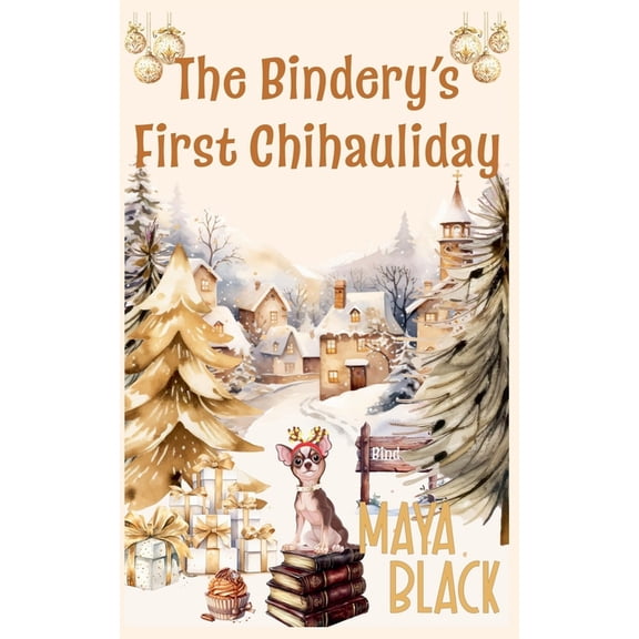 The Bindery's First Chihauliday, (Paperback)