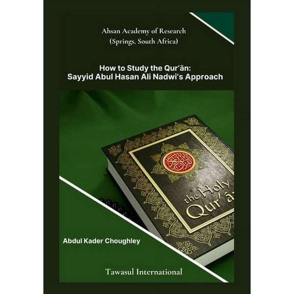 How to Study the Quran, Sayyid Abul Ali Hasan Nadwi's Approach, (Paperback)