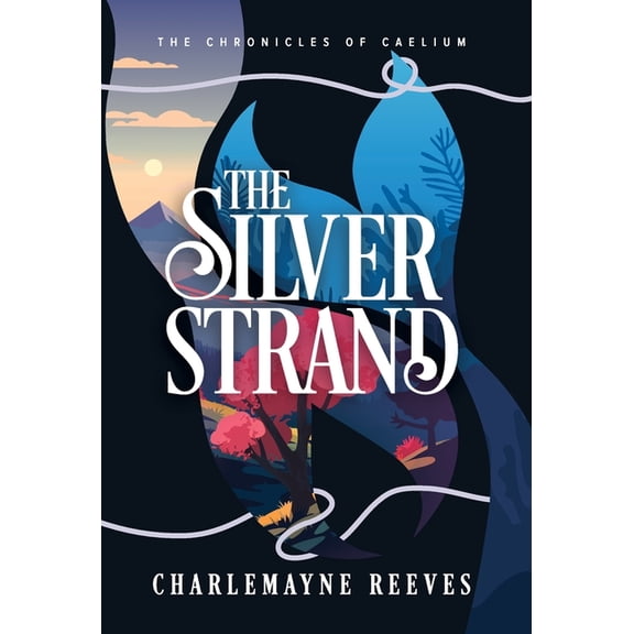 The Chronicles of Caelium The Silver Strand (The Chronicles of Caelium Book 2), Book 2, (Hardcover)