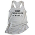 thumbnail image 1 of Irony The Opposite Of Wrinkly Tank Top, Ladies Racerback Tank Top, Irony Tank, Ironic Tank, Pun Tank, Silver Gray, Medium, 1 of 3
