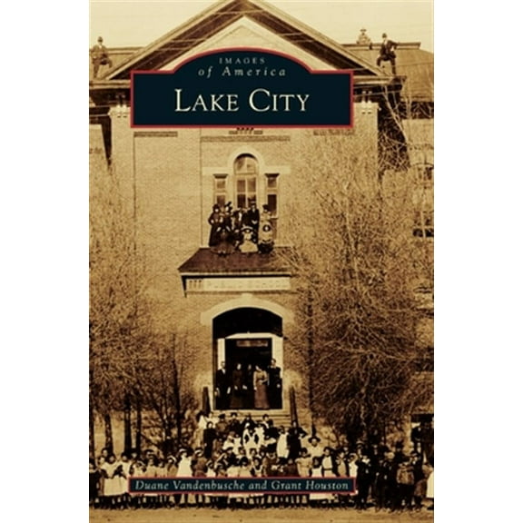 Images of America: Lake City (Hardcover)