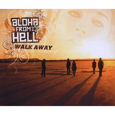Walk Away (CD) Aloha from Hell