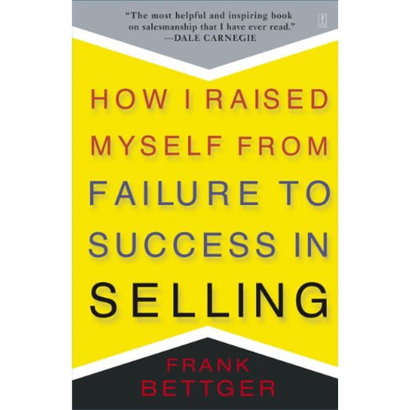 Pre-Owned How I Raised Myself from Failure to Success in Selling, 9780671794378, 067179437X, Paperback, 1st Fireside ed edition