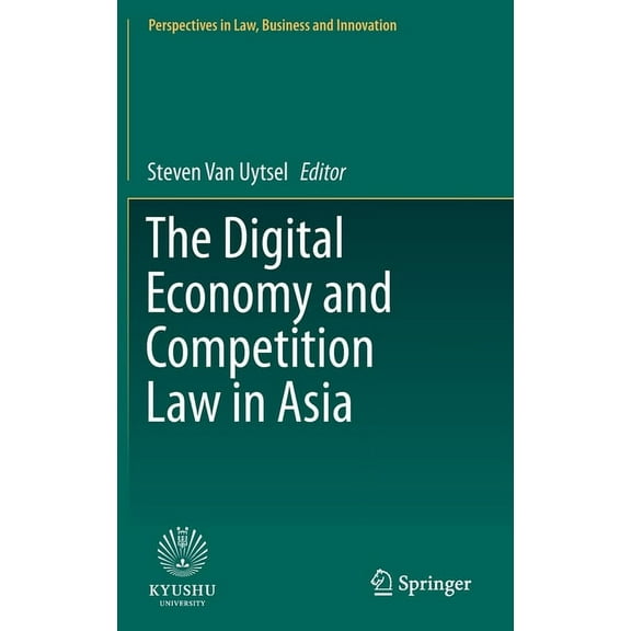 Perspectives in Law, Business and Innova The Digital Economy and Competition Law in Asia, (Hardcover)