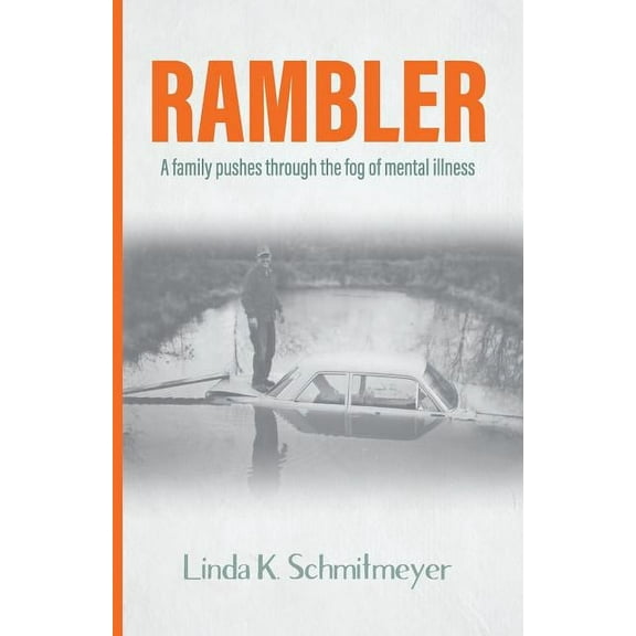Rambler: A family pushes through the fog of mental illness, (Paperback)