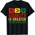 thumbnail image 1 of Equality is Greater Than Division Matemáticas Black History Month Camiseta, 1 of 2