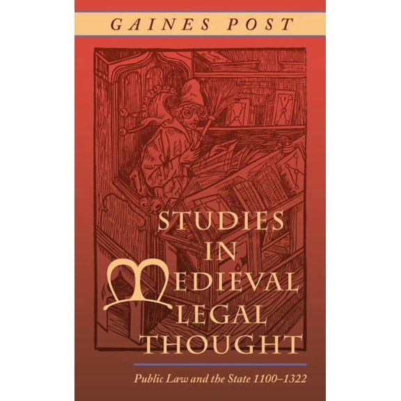 Studies in Medieval Legal Thought: Public Law and the State 1100-1322 (Hardcover)