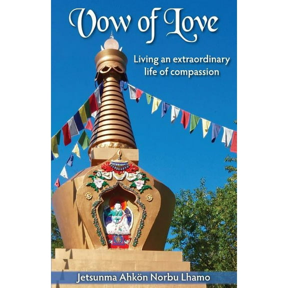 Vow of Love: Living an extraordinary life of compassion, (Paperback)