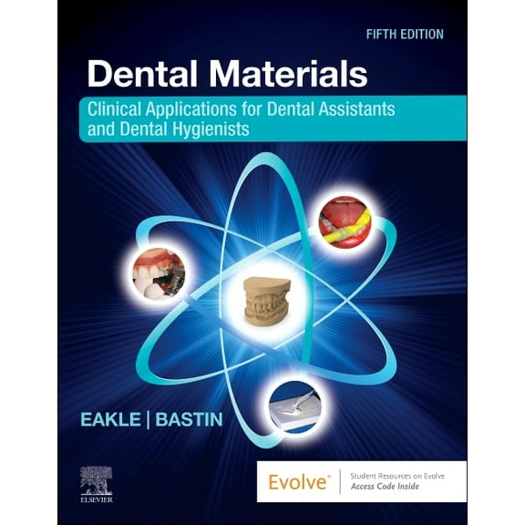 Dental Materials: Clinical Applications for Dental Assistants and Dental Hygienists, (Paperback)